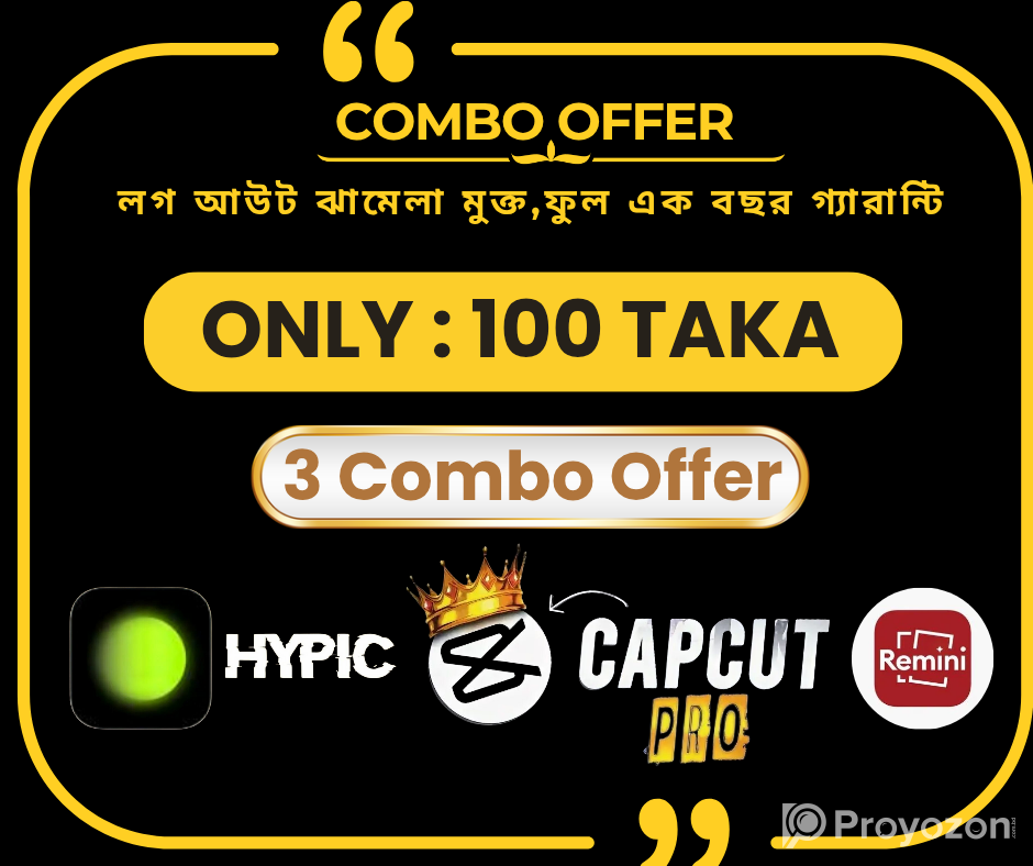 Combo Offer – Hypic Pro + CapCut Pro + Remini Pro মাত্র ১০০ টাকায